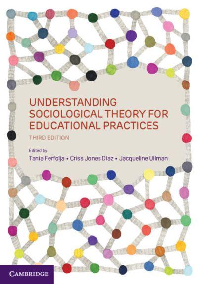 Understanding Sociological Theory For Educational Practices