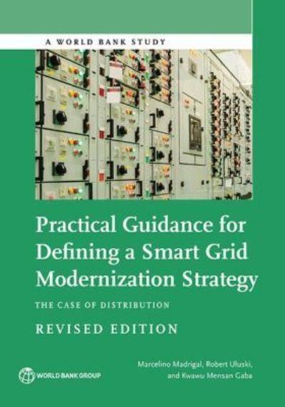Practical Guidance For Defining a Smart Grid Modernization Strategy