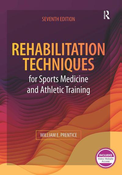 Rehabilitation Techniques For Sports Medicine and Athletic Training