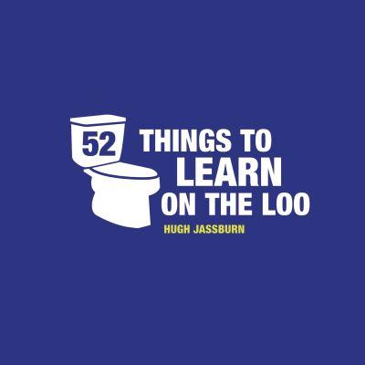 52 Things To Learn on the Loo