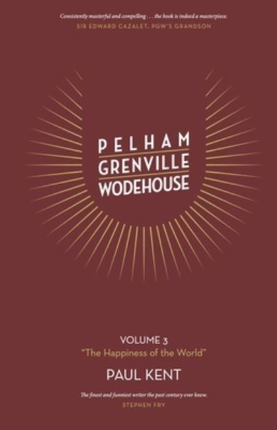 Pelham Grenville Wodehouse - Volume 3: "The Happiness of the