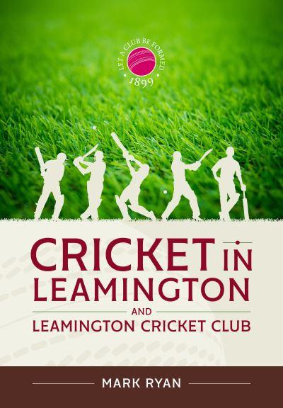 Cricket in Leamington and Leamington Cricket Club