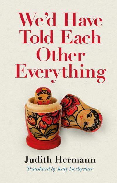 We'd Have Told Each Other Everything