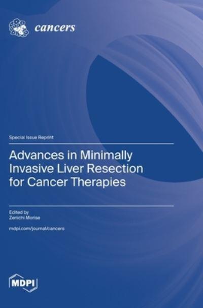 Advances in Minimally Invasive Liver Resection For Cancer Therapies
