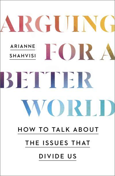 Arguing For a Better World