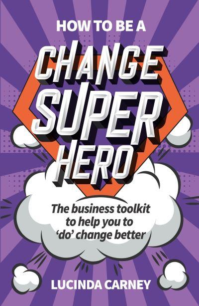 How To Be a Change Superhero