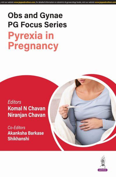 Obs and Gynae PG Focus Series: Pyrexia in Pregnancy