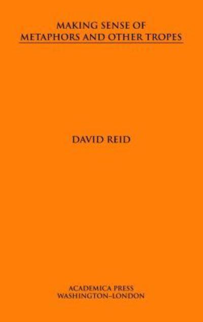 Making Sense of Metaphors and Other Tropes