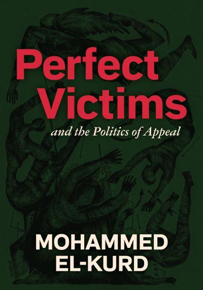 Perfect Victims and the Politics of Appeal