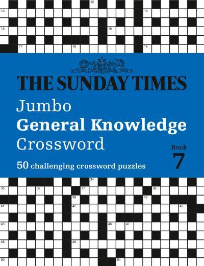 The Sunday Times Jumbo General Knowledge Crossword Book 7