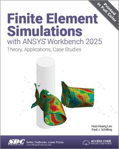 Finite Element Simulations With ANSYS Workbench 2025