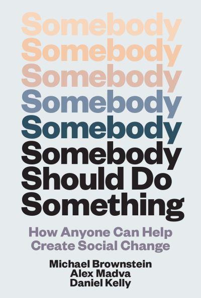 Somebody Should Do Something