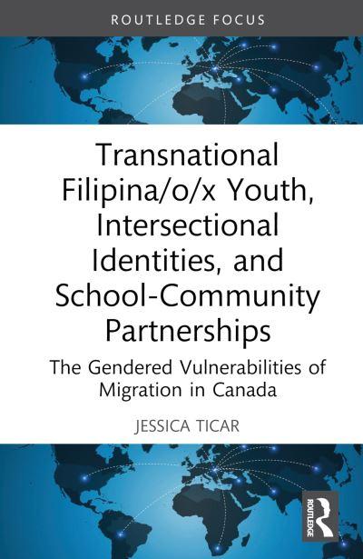 Transnational Filipina/O/X Youth, Intersectional Identities, and School-Community Partnerships