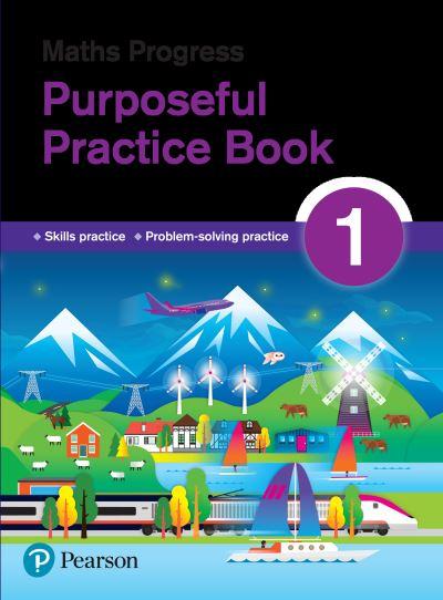 Maths Progress. Purposeful Practice Book 1