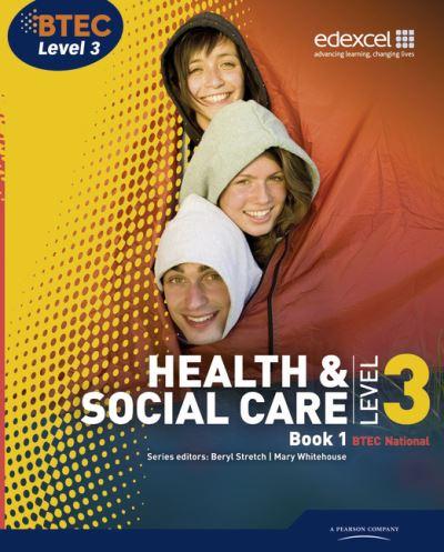 Health & Social Care, BTEC National Level 3. Book 1