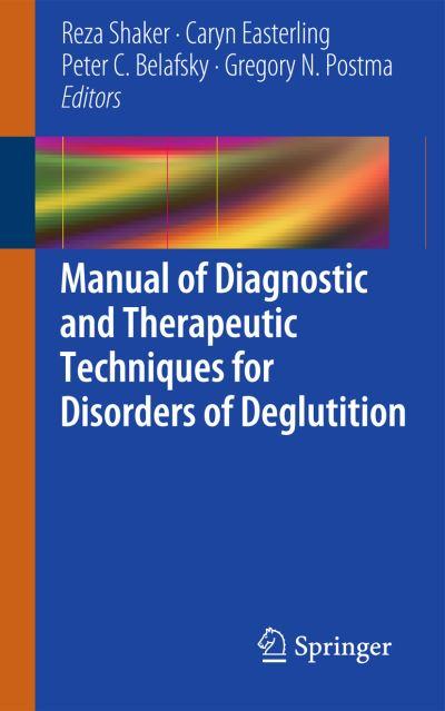 Manual of Diagnostic and Therapeutic Techniques For Disorders of Deglutition