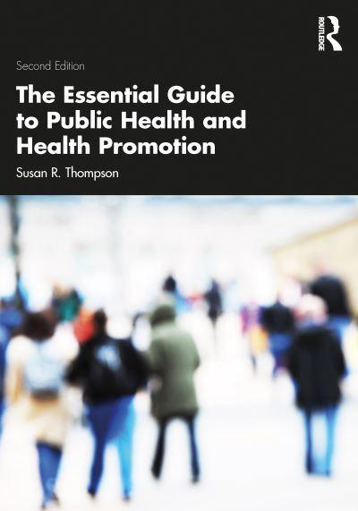 The Essential Guide To Public Health and Health Promotion