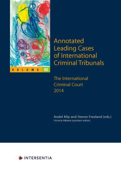 Annotated Leading Cases of International Criminal Tribunals
