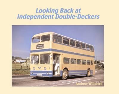 Looking Back At Independent Double-Deckers