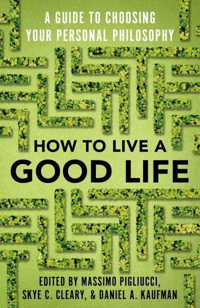 How To Live a Good Life