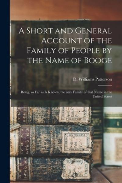 A Short and General Account of the Family of People By the Name of Booge