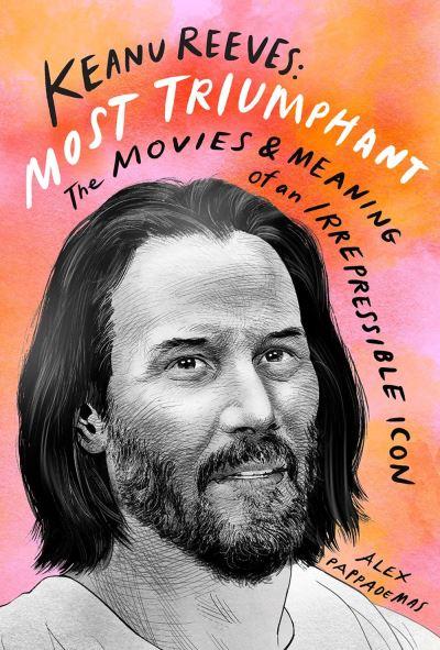 Keanu Reeves, Most Triumphant