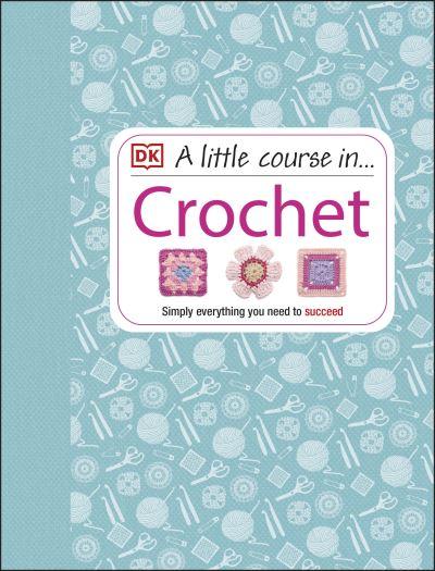 A Little Course in...Crochet