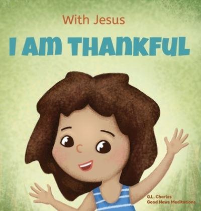 With Jesus I Am Thankful