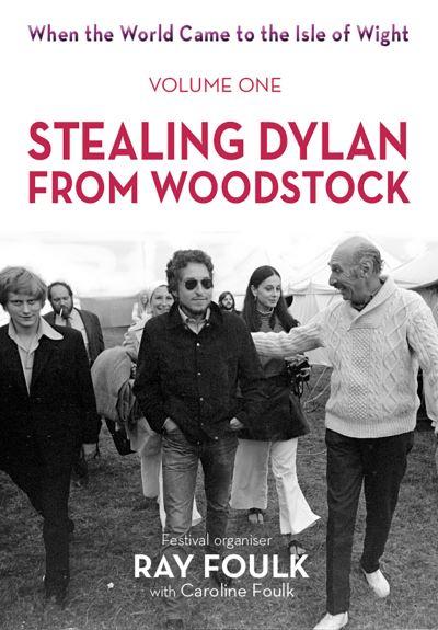 Stealing Dylan From Woodstock