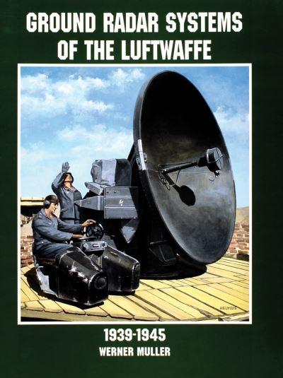 Ground Radar Systems of the German Luftwaffe To 1945