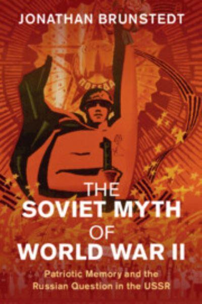 The Soviet Myth of World War II