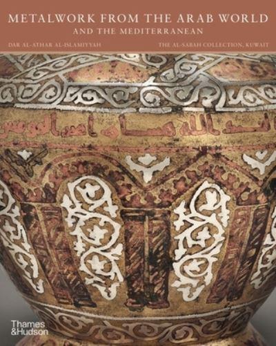 Metalwork From the Arab World and the Mediterranean
