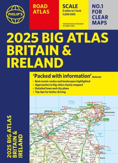 2025 Philip's Big Road Atlas Britain and Ireland