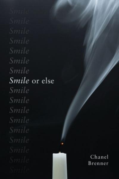 Smile or Else