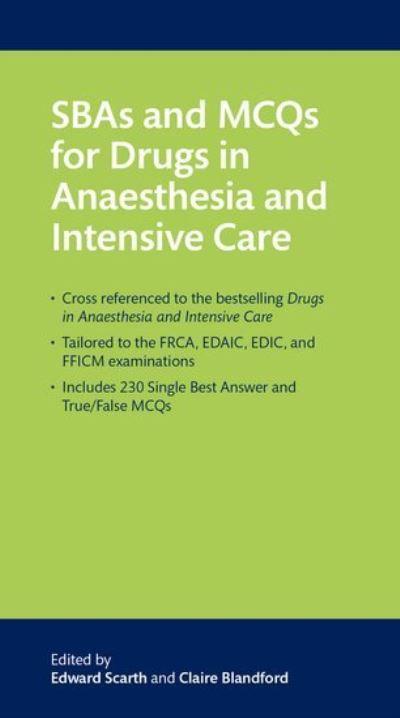 SBAs and MCQs For Drugs in Anaesthesia and Intensive Care