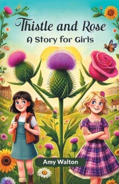 Thistle and Rose A Story For Girls