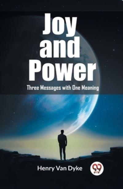 Joy and Power Three Messages With One Meaning