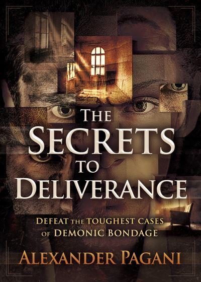 The Secrets To Deliverance