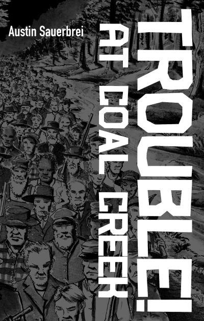 Trouble! At Coal Creek