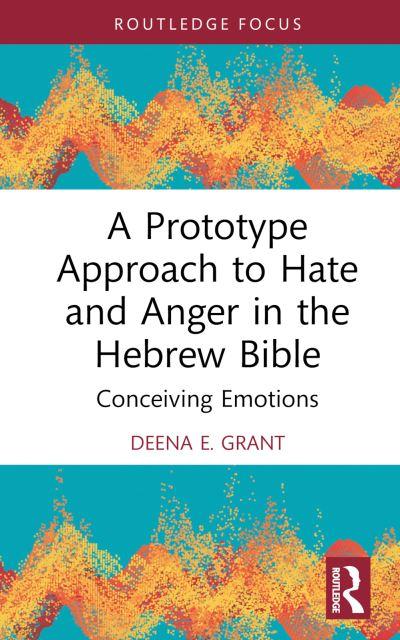 A Prototype Approach To Hate and Anger in the Hebrew Bible