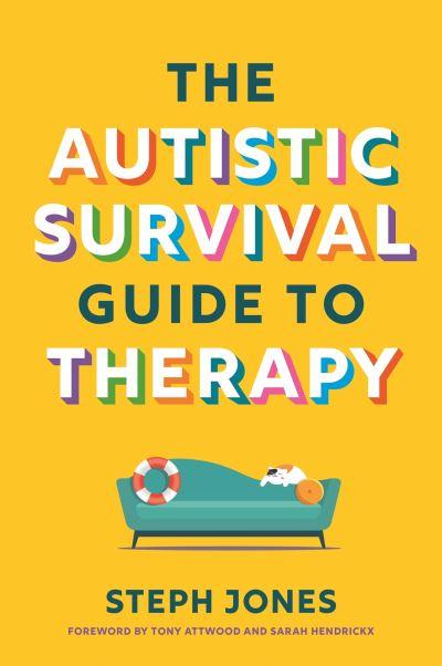 The Autistic Survival Guide To Therapy