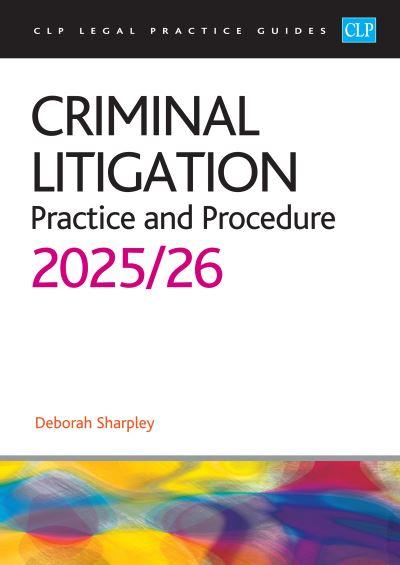 Criminal Litigation Practice and Procedure