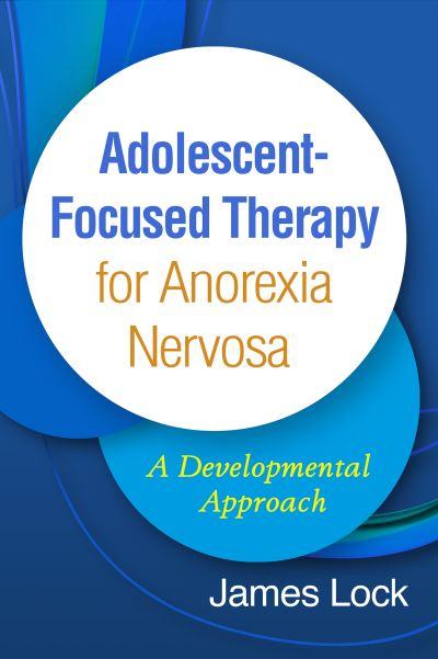 Adolescent-Focused Therapy For Anorexia Nervosa