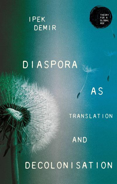Diaspora As Translation and Decolonisation
