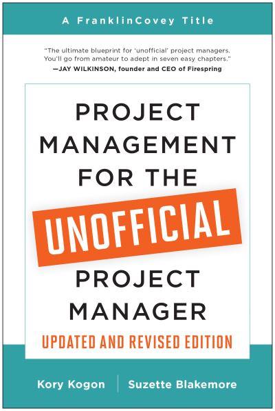 Project Management For the Unofficial Project Manager