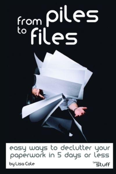 From Piles To Files