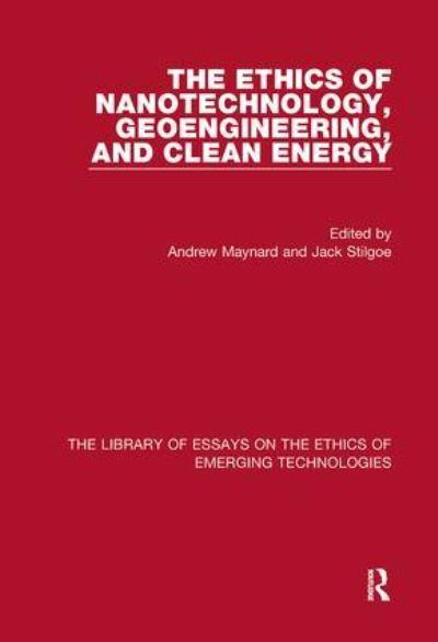 The Ethics of Nanotechnology, Geoengineering and Clean Energy