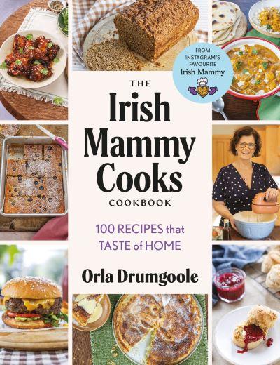 The Irish Mammy Cooks Cookbook
