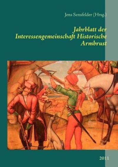 Jahrblatt Der Interessengemeinschaft Historische Armbrust