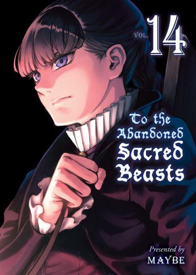 To the Abandoned Sacred Beasts. 14